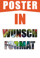 Poster in Wunschformat